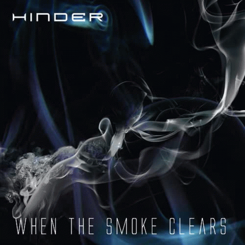 Hinder (USA) : When the Smoke Clears Hinder (USA) : When the Smoke Clears
